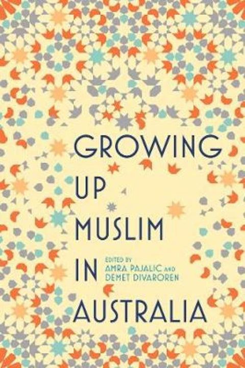 Growing Up Muslim in Australia by Demet Divaroren - 9781760875077