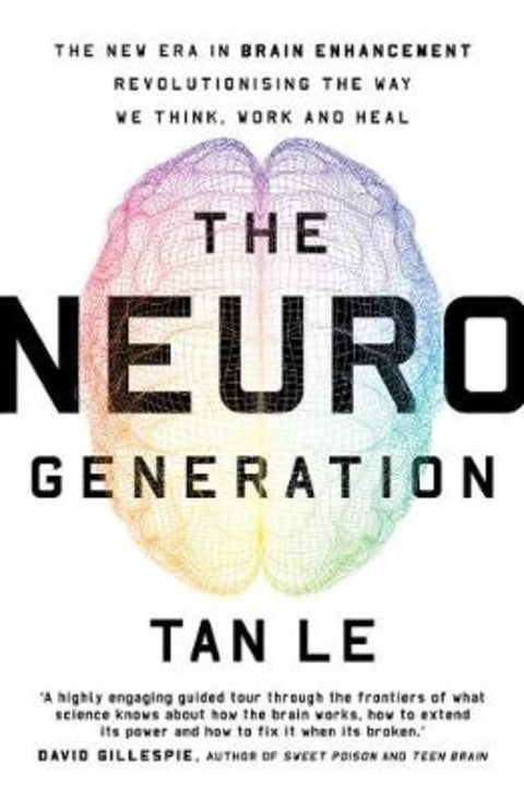 The NeuroGeneration by Tan Le - 9781760875114