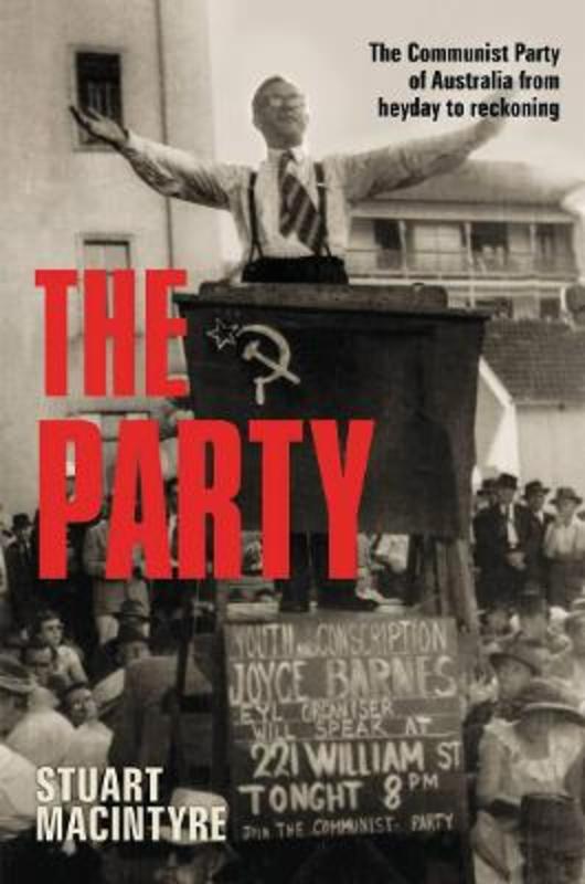 The Party by Stuart Macintyre - 9781760875183