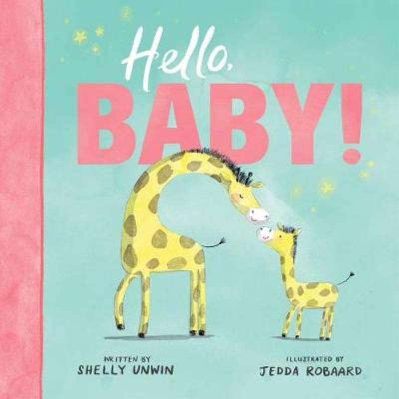 Hello, Baby! by Shelly Unwin - 9781760876074