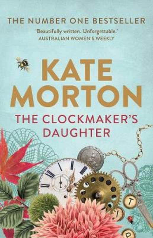 The Clockmaker's Daughter by Kate Morton - 9781760876180