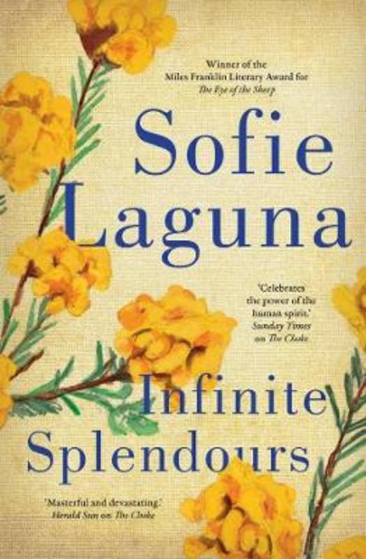 Infinite Splendours by Sofie Laguna - 9781760876272