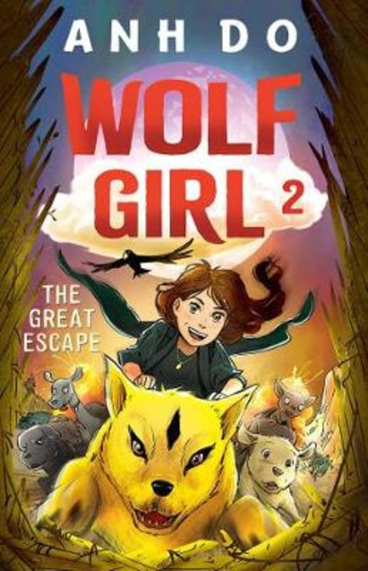 The Great Escape: Wolf Girl 2 by Anh Do - 9781760876357