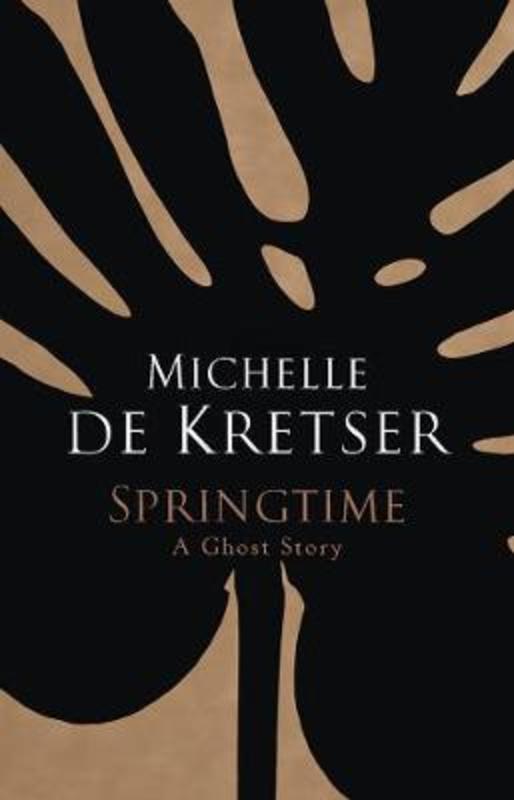 Springtime by Michelle de Kretser - 9781760876708