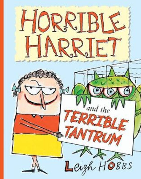 Horrible Harriet and the Terrible Tantrum by Leigh Hobbs - 9781760878221