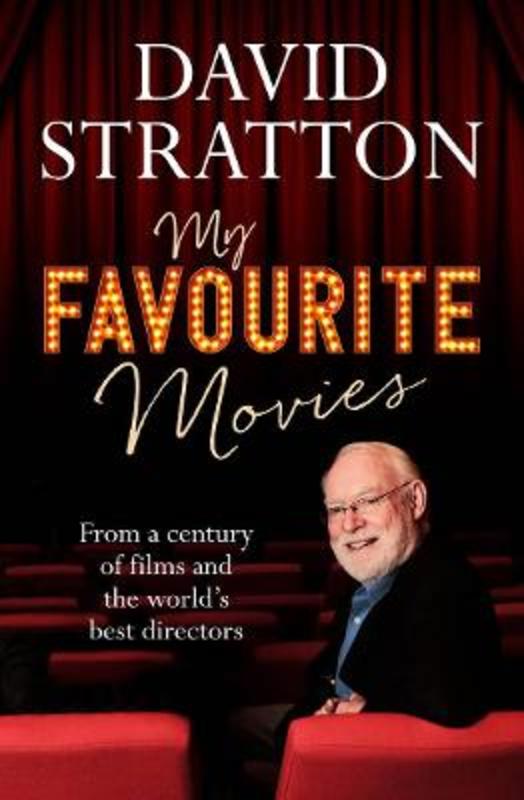 My Favourite Movies by David Stratton - 9781760878382
