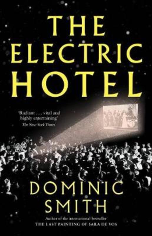 The Electric Hotel by Dominic Smith - 9781760878634