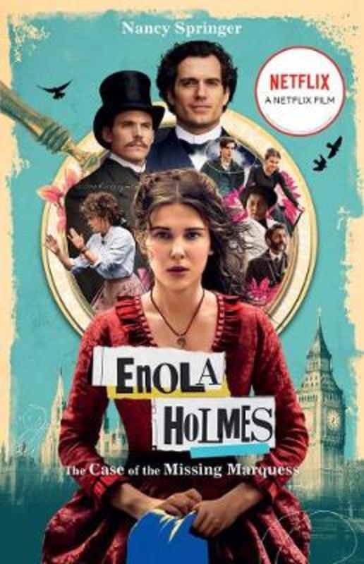 Enola Holmes (Netflix tie-in): The Case of the Missing Marquess by Nancy Springer - 9781760878696