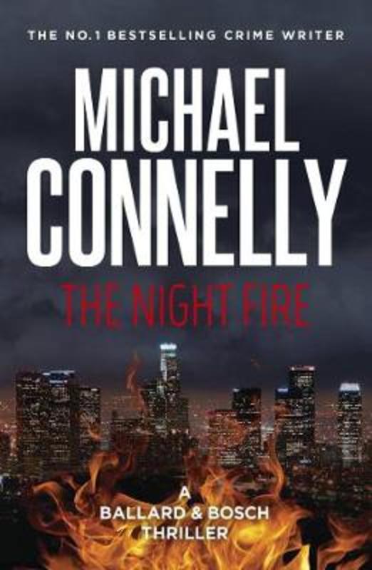 The Night Fire (Ballard & Bosch Book 3) by Michael Connelly - 9781760878702