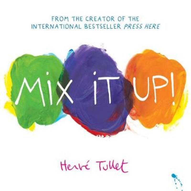 Mix It Up! (board book edition) by Herve Tullet - 9781760878733