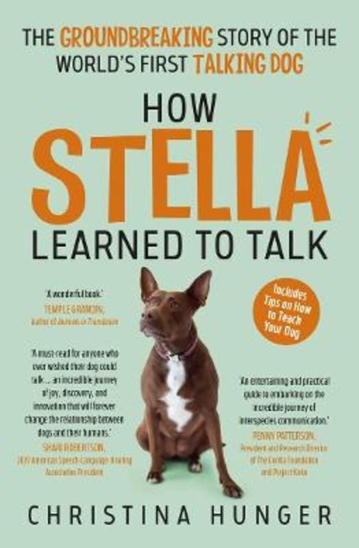 How Stella Learned to Talk by Christina Hunger - 9781760878764