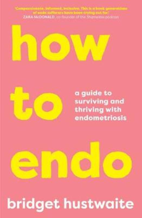 How to Endo by Bridget Hustwaite - 9781760879082