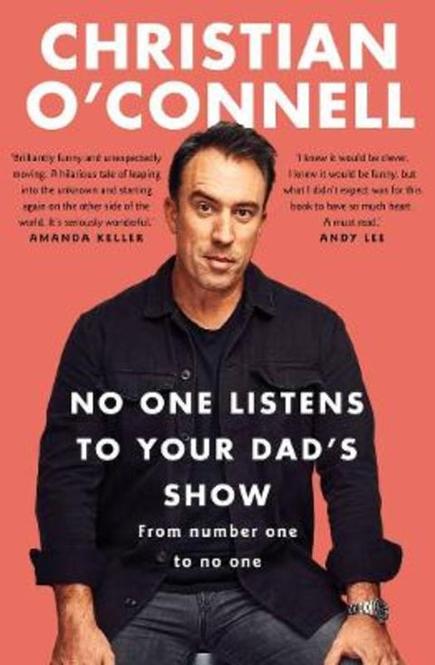 No One Listens to Your Dad's Show by Christian O'Connell - 9781760879112