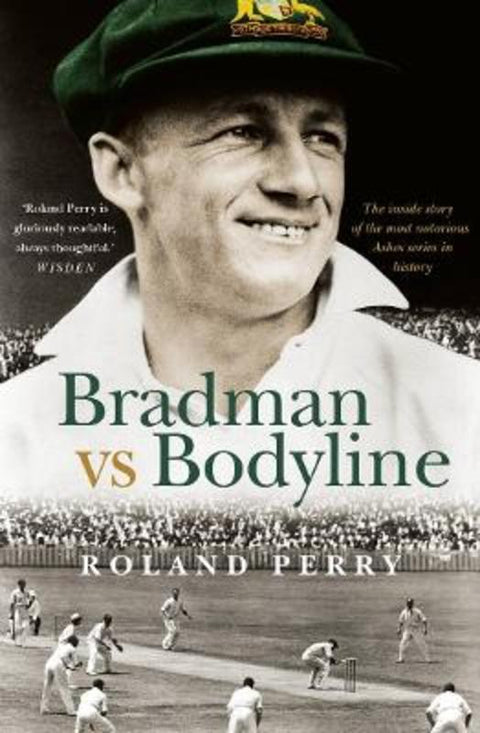Bradman vs Bodyline by Roland Perry - 9781760879150