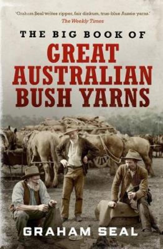 The Big Book of Great Australian Bush Yarns by Graham Seal - 9781760879280