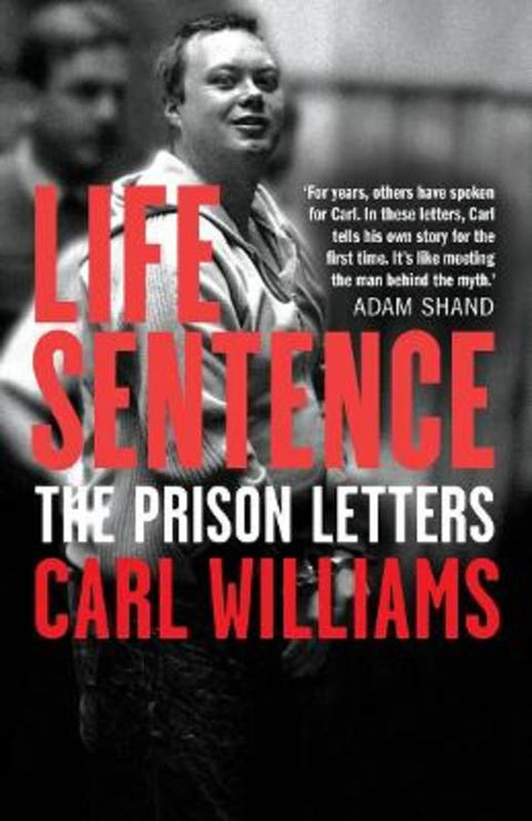 Life Sentence by Carl Williams - 9781760879488