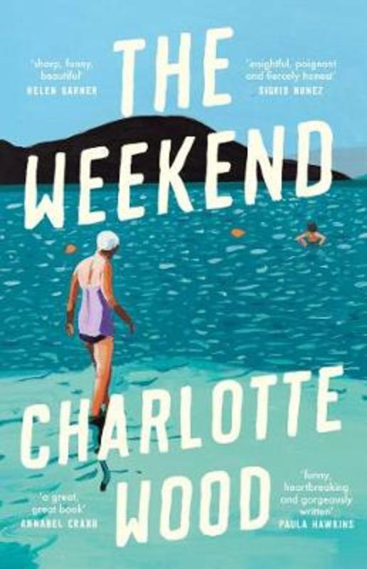 The Weekend by Charlotte Wood - 9781760879990