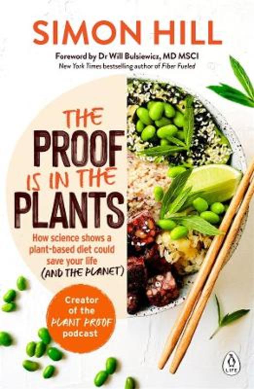 The Proof is in the Plants by Simon Hill - 9781760890049