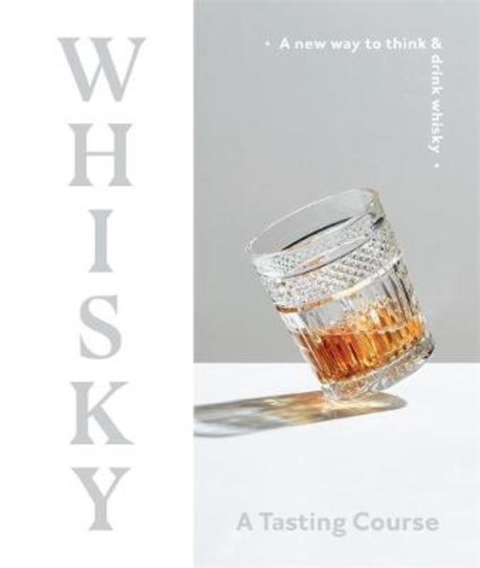 Whisky - A Tasting Course by DK Australia - 9781760890865