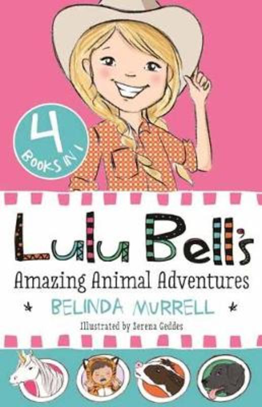 Lulu Bell's Amazing Animal Adventures by Belinda Murrell - 9781760891015