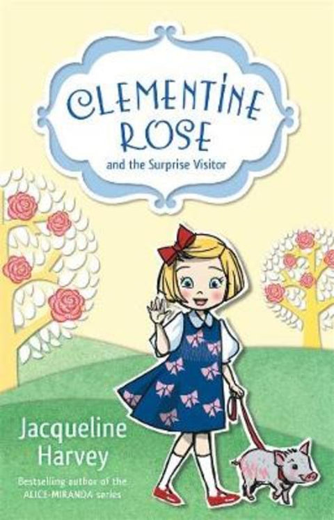 Clementine Rose and the Surprise Visitor 1 by Jacqueline Harvey - 9781760892081