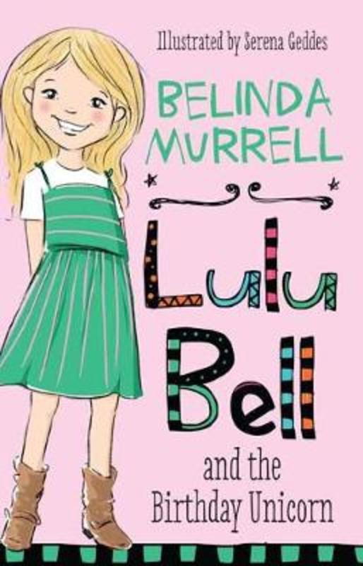 Lulu Bell and the Birthday Unicorn by Belinda Murrell - 9781760892197