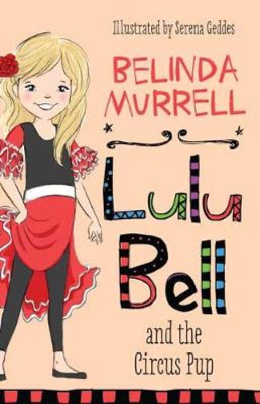 Lulu Bell and the Circus Pup by Belinda Murrell - 9781760892210