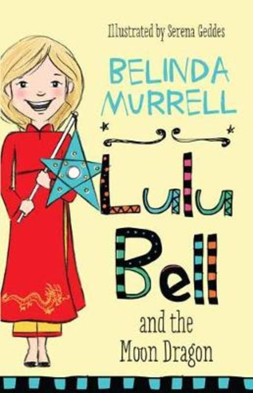 Lulu Bell and the Moon Dragon by Belinda Murrell - 9781760892265