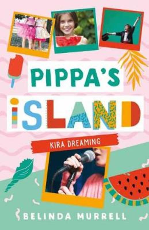 Pippa's Island 3: Kira Dreaming by Belinda Murrell - 9781760892333