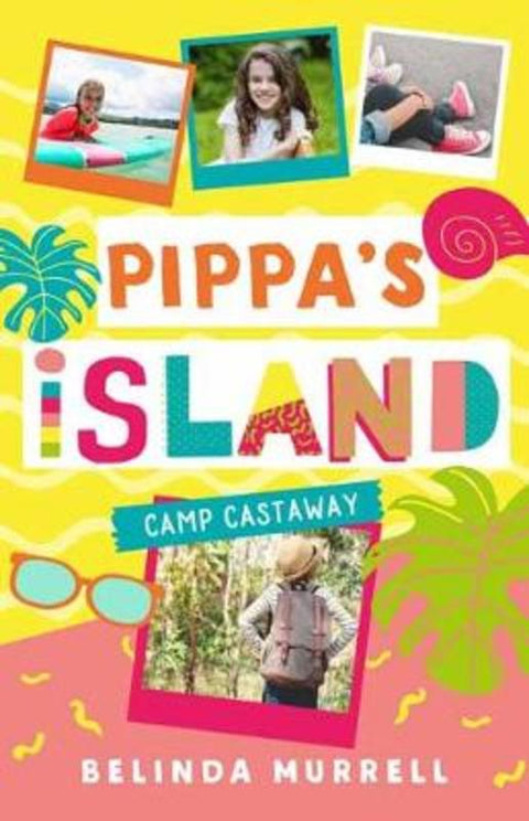 Pippa's Island 4: Camp Castaway by Belinda Murrell - 9781760892340