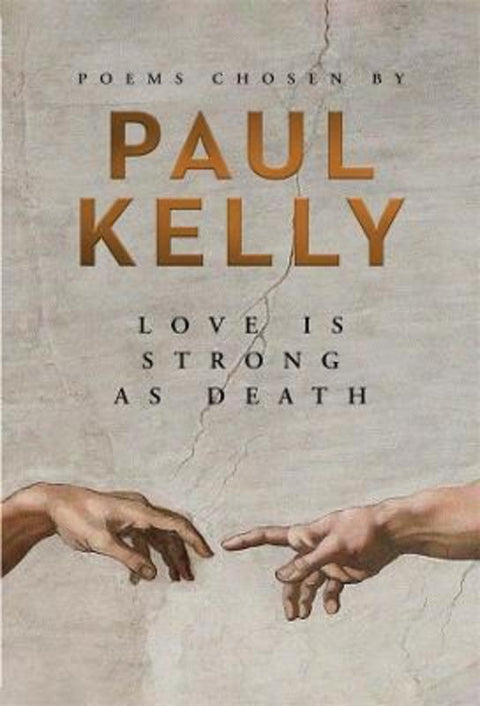 Love is Strong as Death by Paul Kelly - 9781760892692