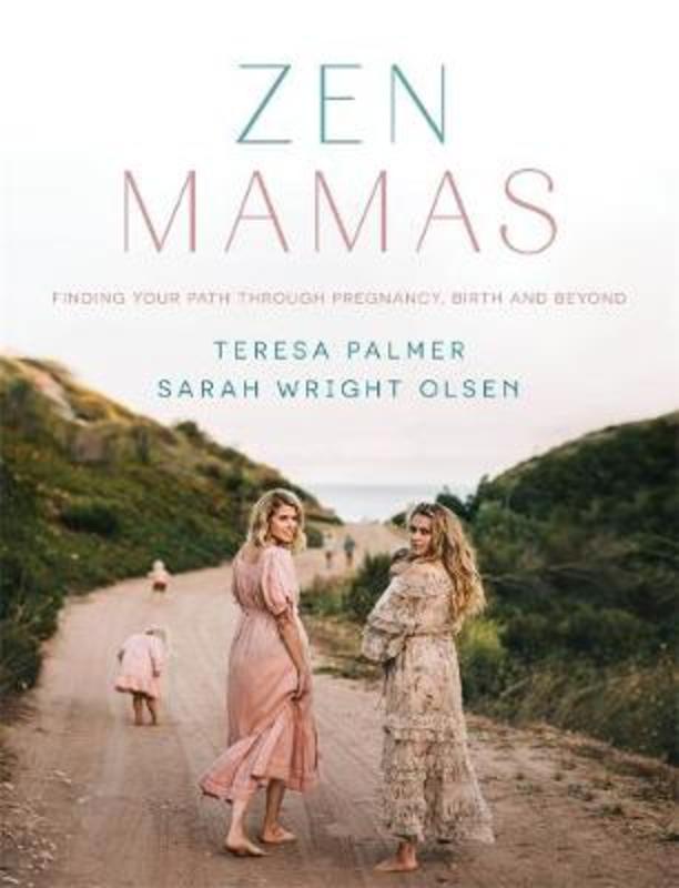 Zen Mamas by Teresa Palmer - 9781760892807