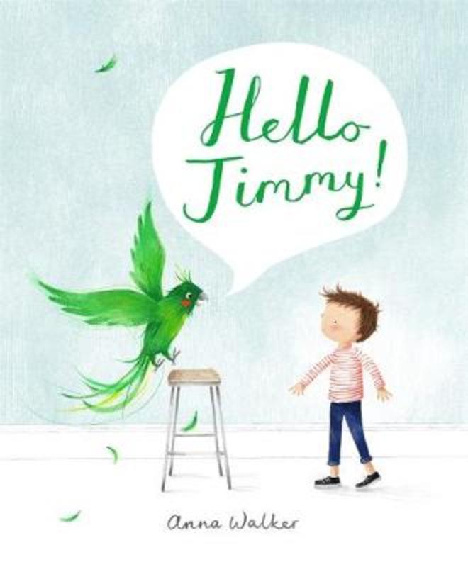 Hello Jimmy! by Anna Walker - 9781760893422