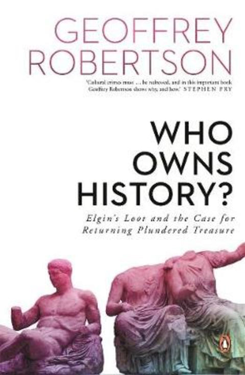 Who Owns History? by Geoffrey Robertson, QC - 9781760893712