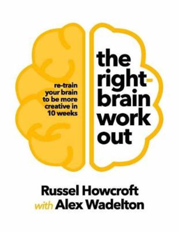 The Right-brain Workout by Russel Howcroft - 9781760894955