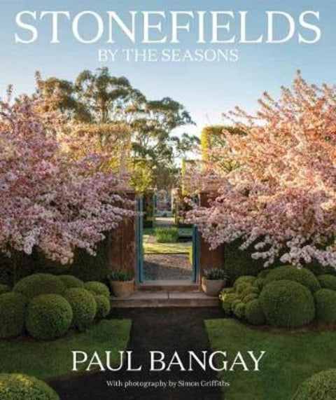 Stonefields by the Seasons by Paul Bangay - 9781760895082