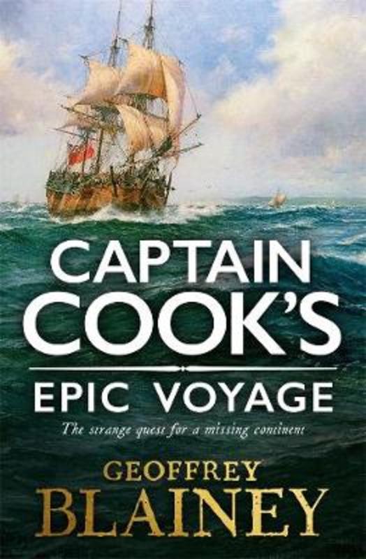Captain Cook's Epic Voyage by Geoffrey Blainey - 9781760895099