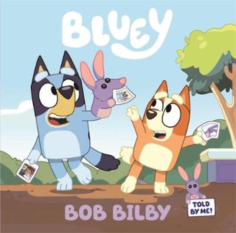 Bluey: Bob Bilby by Bluey - 9781760896638