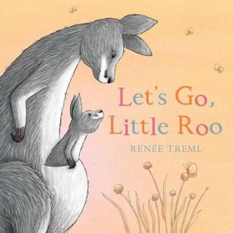 Let's Go, Little Roo! by Renee Treml - 9781760896751