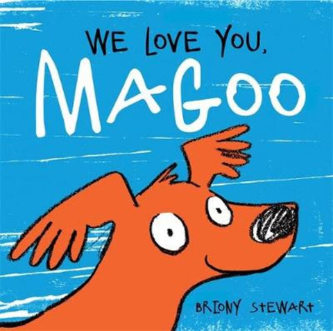 We Love You, Magoo by Briony Stewart - 9781760896904