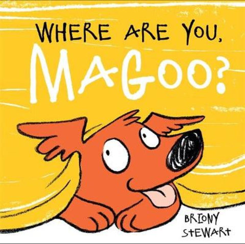 Where Are You, Magoo? by Briony Stewart - 9781760896911