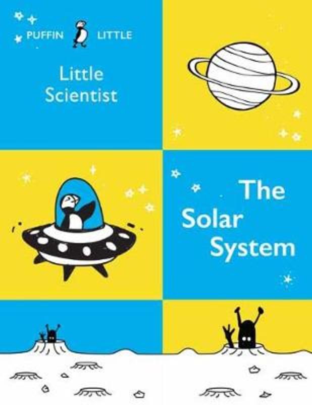 Puffin Little Scientist: The Solar System by Penguin Random House Australia - 9781760897031