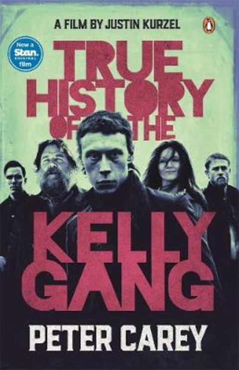 True History of the Kelly Gang by Peter Carey - 9781760897963