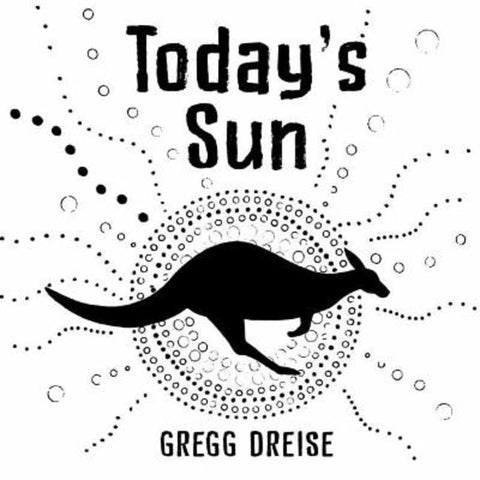 Today's Sun by Gregg Dreise - 9781760898335