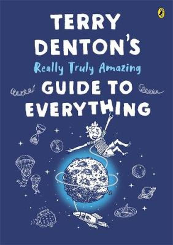 Terry Denton's Really Truly Amazing Guide to Everything by Terry Denton - 9781760898922