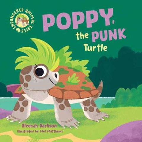 Endangered Animal Tales 2: Poppy, the Punk Turtle by Aleesah Darlison - 9781760899233
