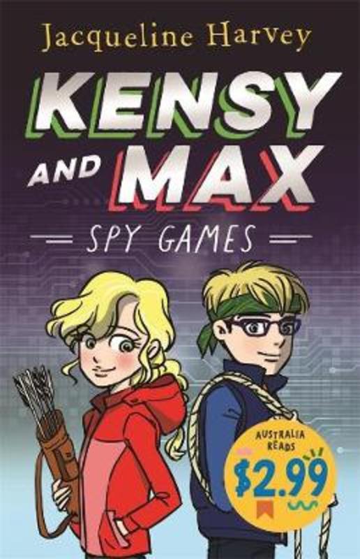 Kensy and Max: Spy Games by Jacqueline Harvey - 9781760899318
