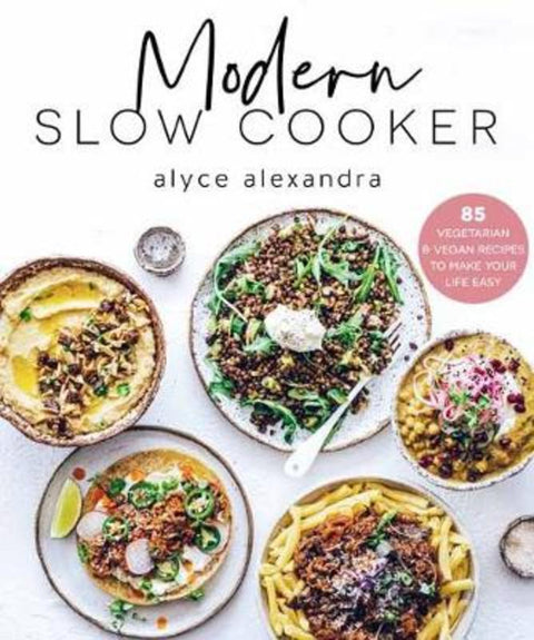 Modern Slow Cooker by Alyce Alexandra - 9781760899387