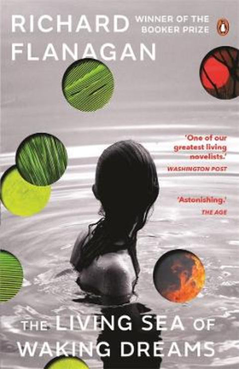The Living Sea of Waking Dreams by Richard Flanagan - 9781760899967