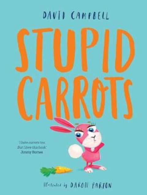 Stupid Carrots by David Campbell - 9781760970024